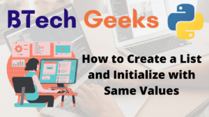 Python : How to Create a List and Initialize with Same Values - Python ...