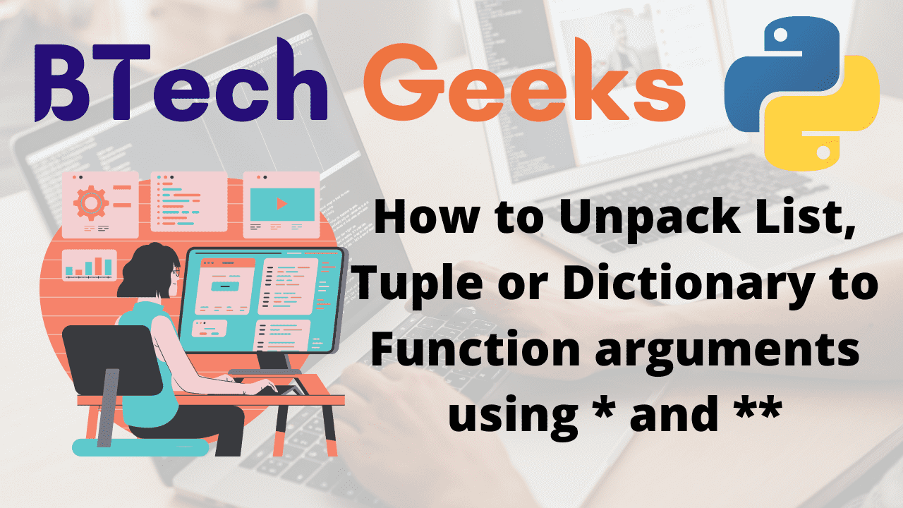 Python : How to Unpack List, Tuple or Dictionary to Function arguments ...