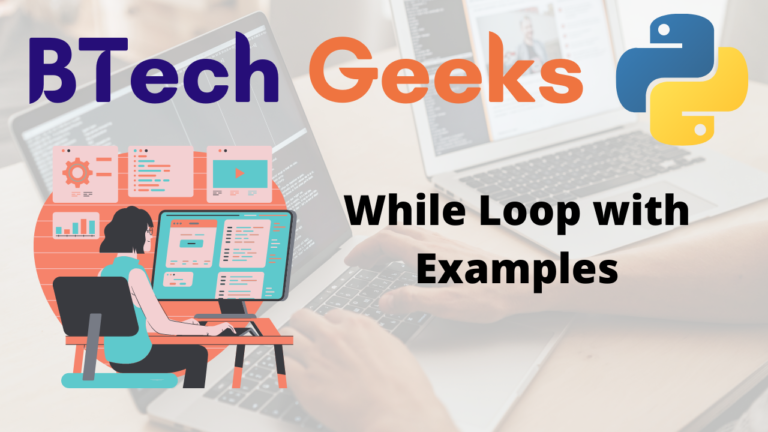 Python: While Loop with Examples - Python Programs