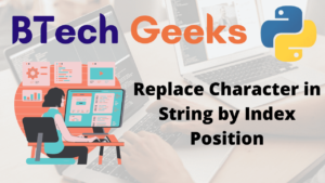 Python: Replace Character in String by Index Position | How do you ...