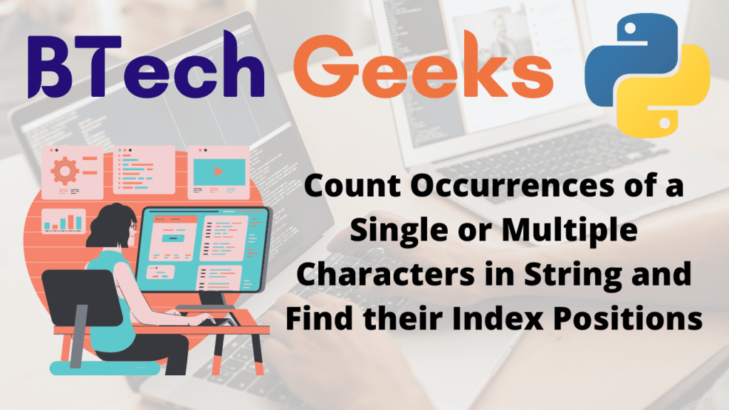 Count Occurrences of a Single or Multiple Characters in String and Find their Index Positions