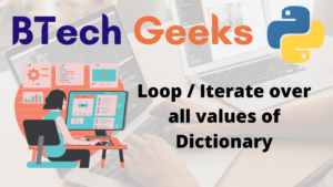 Loop / Iterate over all Values of Dictionary in Python - Python Programs