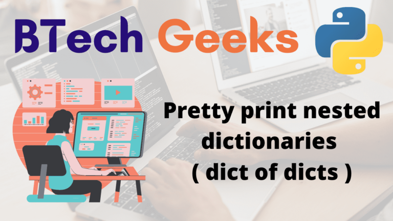 Python: Pretty Print Nested Dictionaries – Dict of Dicts – Python Programs