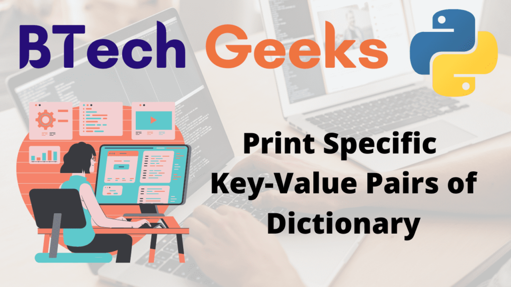 Print Specific Key-Value Pairs of Dictionary