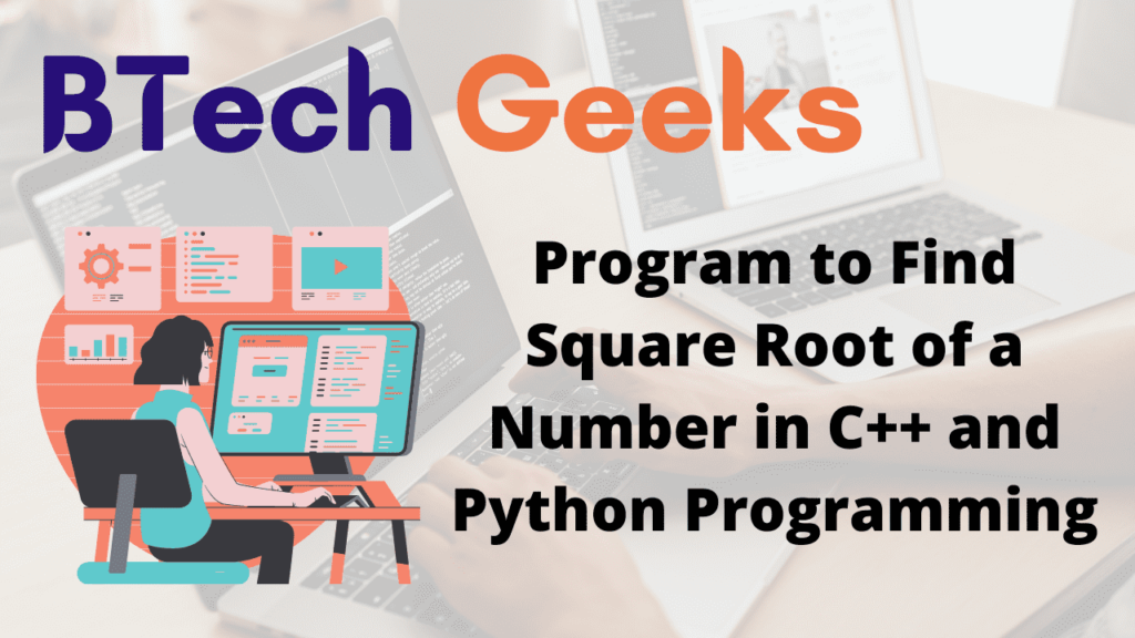 Program to Find Square Root of a Number in C++ and Python Programming