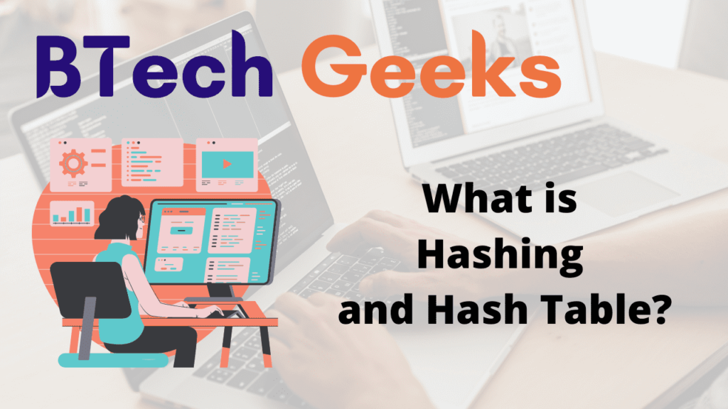 What is Hashing and Hash Table