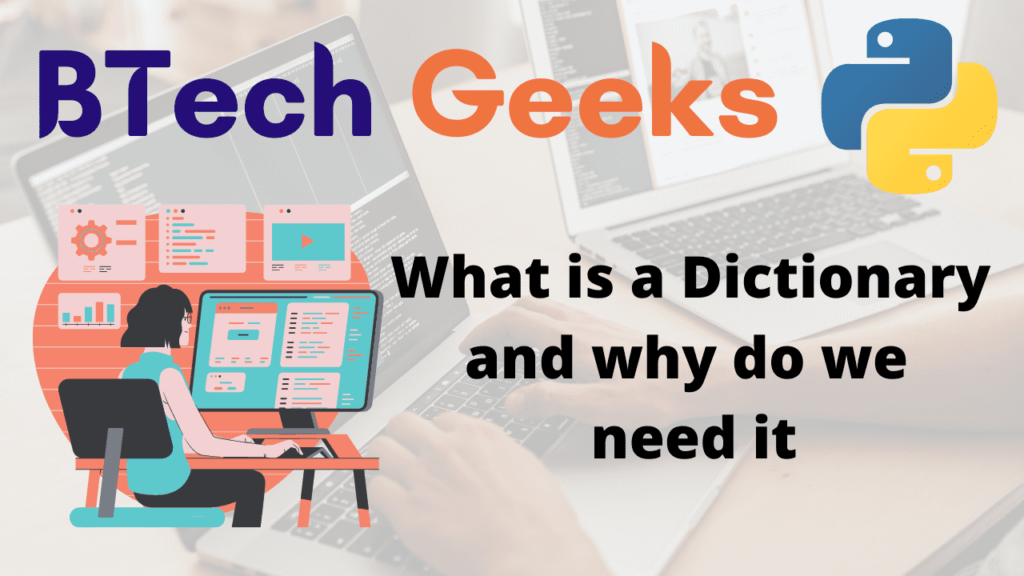 What is a Dictionary in Python and why do we need it
