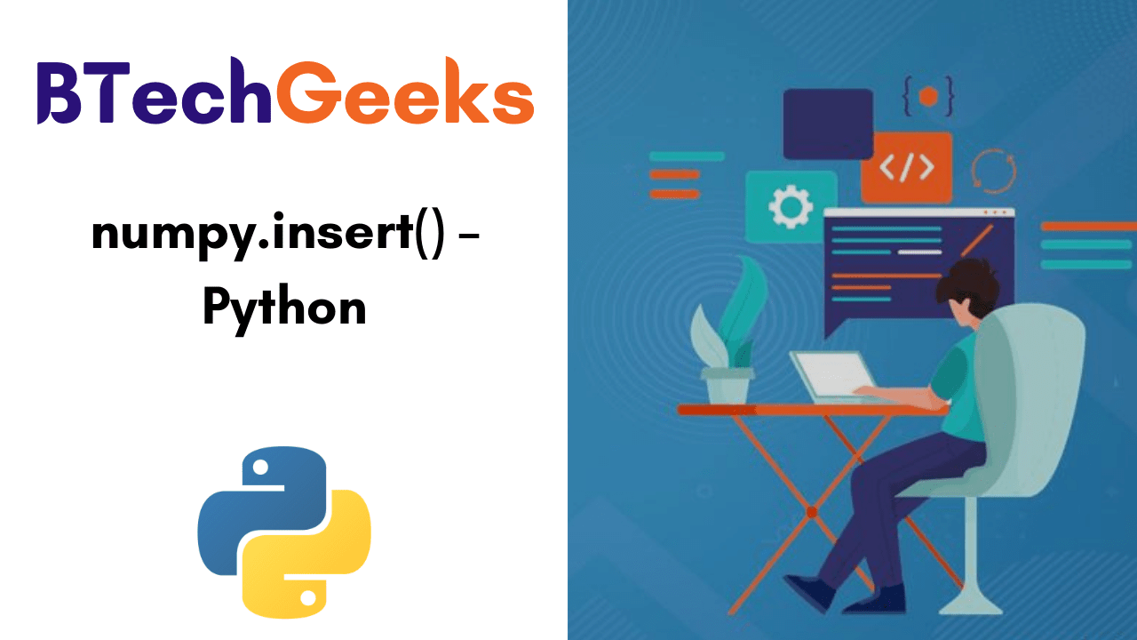 numpy.insert() – Python | Definition, Syntax, Parameters, Example of ...