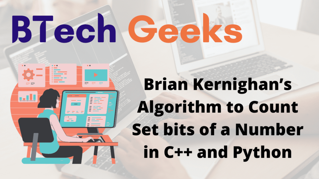 Brian Kernighan’s Algorithm to Count Set bits of a Number in C++ and Python