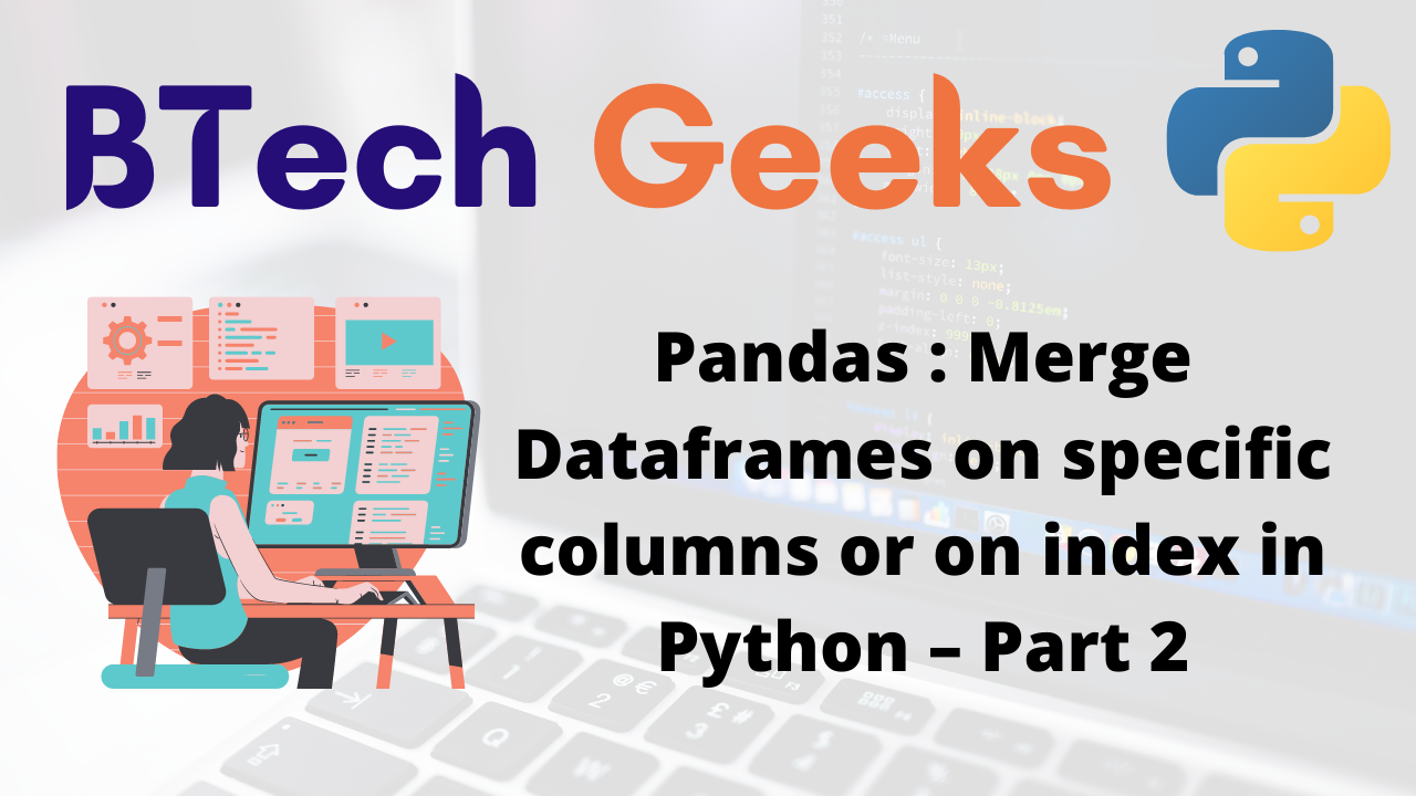 Pandas : Merge Dataframes on specific columns or on index in Python ...