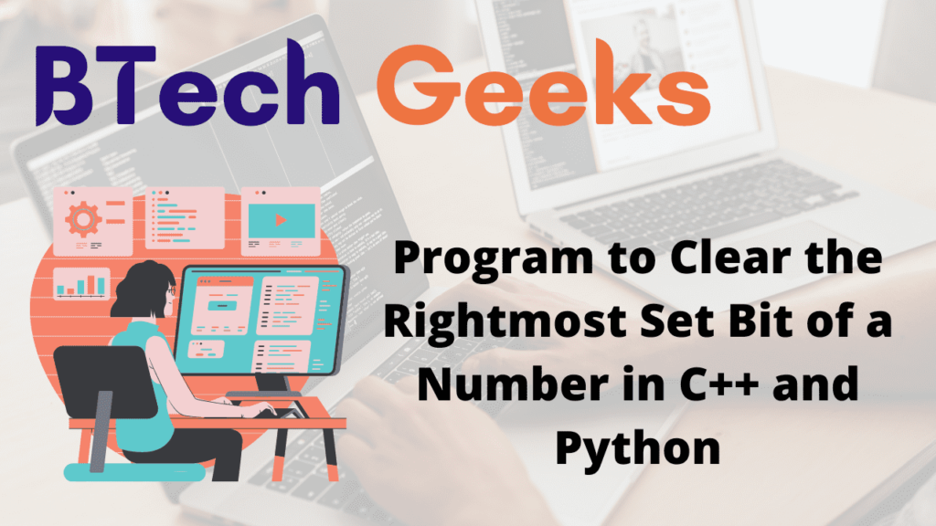 Program to Clear the Rightmost Set Bit of a Number in C++ and Python