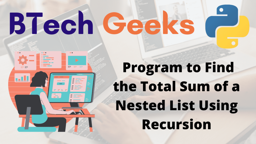 Program to Find the Total Sum of a Nested List Using Recursion