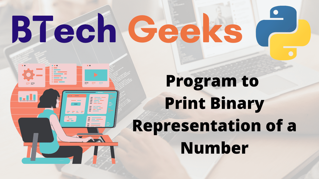 Python Program to Print Binary Representation of a Number - Python Programs