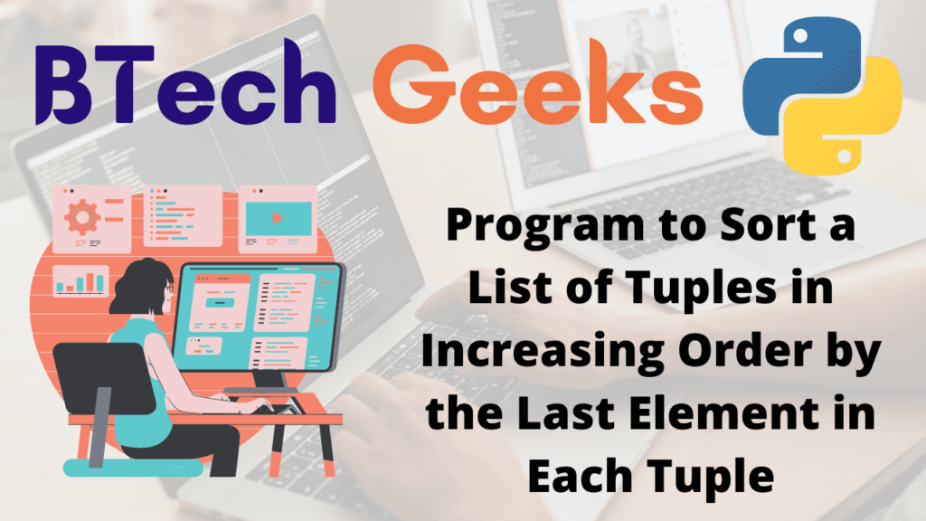 Program to Sort a List of Tuples in Increasing Order by the Last Element in Each Tuple