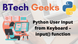 Python User Input from Keyboard – input() function - Python Programs