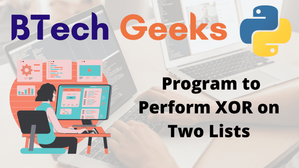 Program to Perform XOR on Two Lists