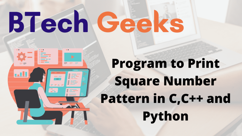Program to Print Square Number Pattern in C,C++ and Python