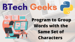 Python Program to Group Words with the Same Set of Characters - Python ...