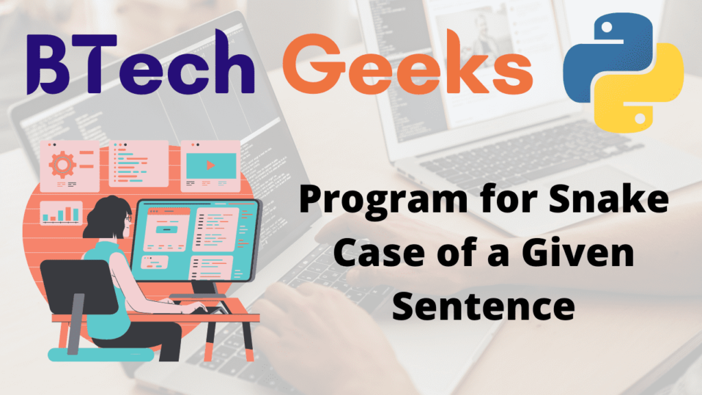 Program for Snake Case of a Given Sentence