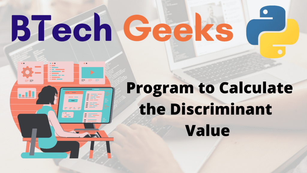 Program to Calculate the Discriminant Value