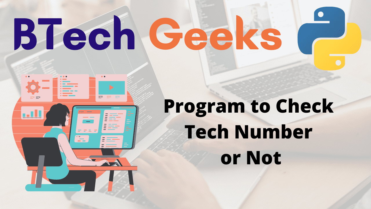 Python Program to Check Tech Number or Not - Python Programs