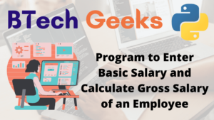 Python Program to Enter Basic Salary and Calculate Gross Salary of an ...