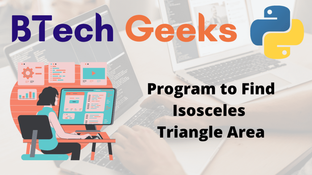 Program to Find Isosceles Triangle Area