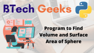 Python Program to Find Volume and Surface Area of Sphere - Python Programs