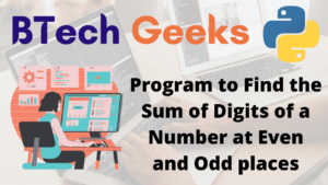 Python Program to Find the Sum of Digits of a Number at Even and Odd ...