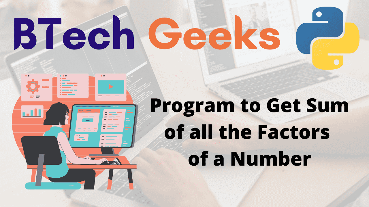 Python Program to Get Sum of all the Factors of a Number - Python Programs