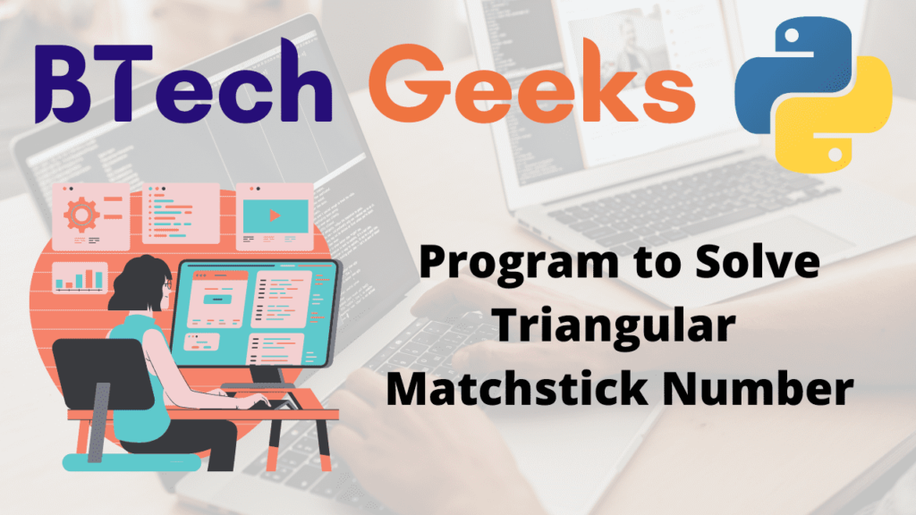 Program to Solve Triangular Matchstick Number