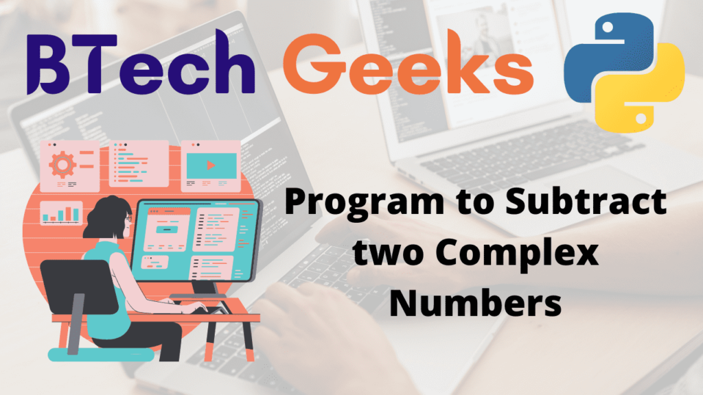 Program to Subtract two Complex Numbers